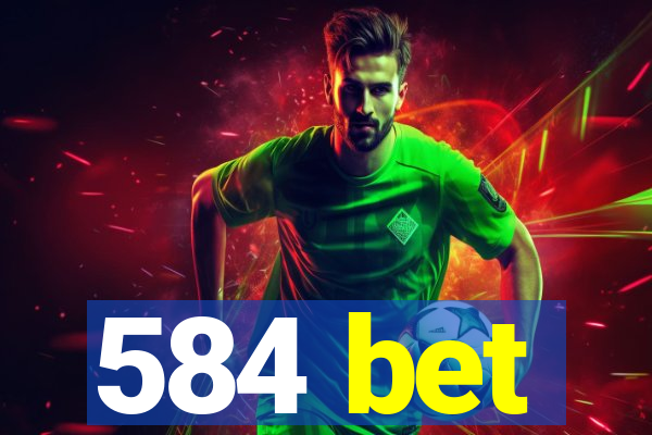 584 bet
